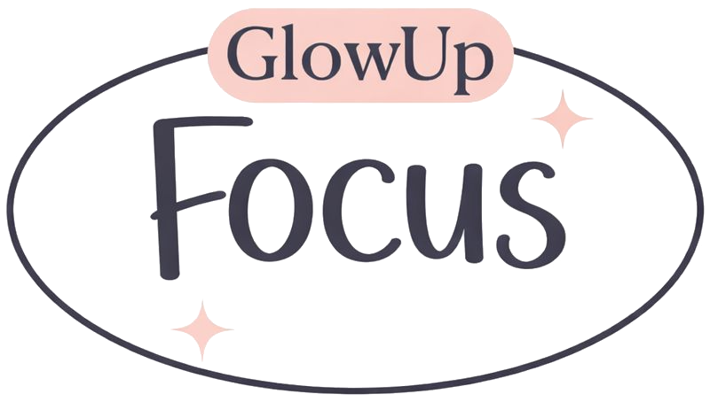 GlowUp Focus